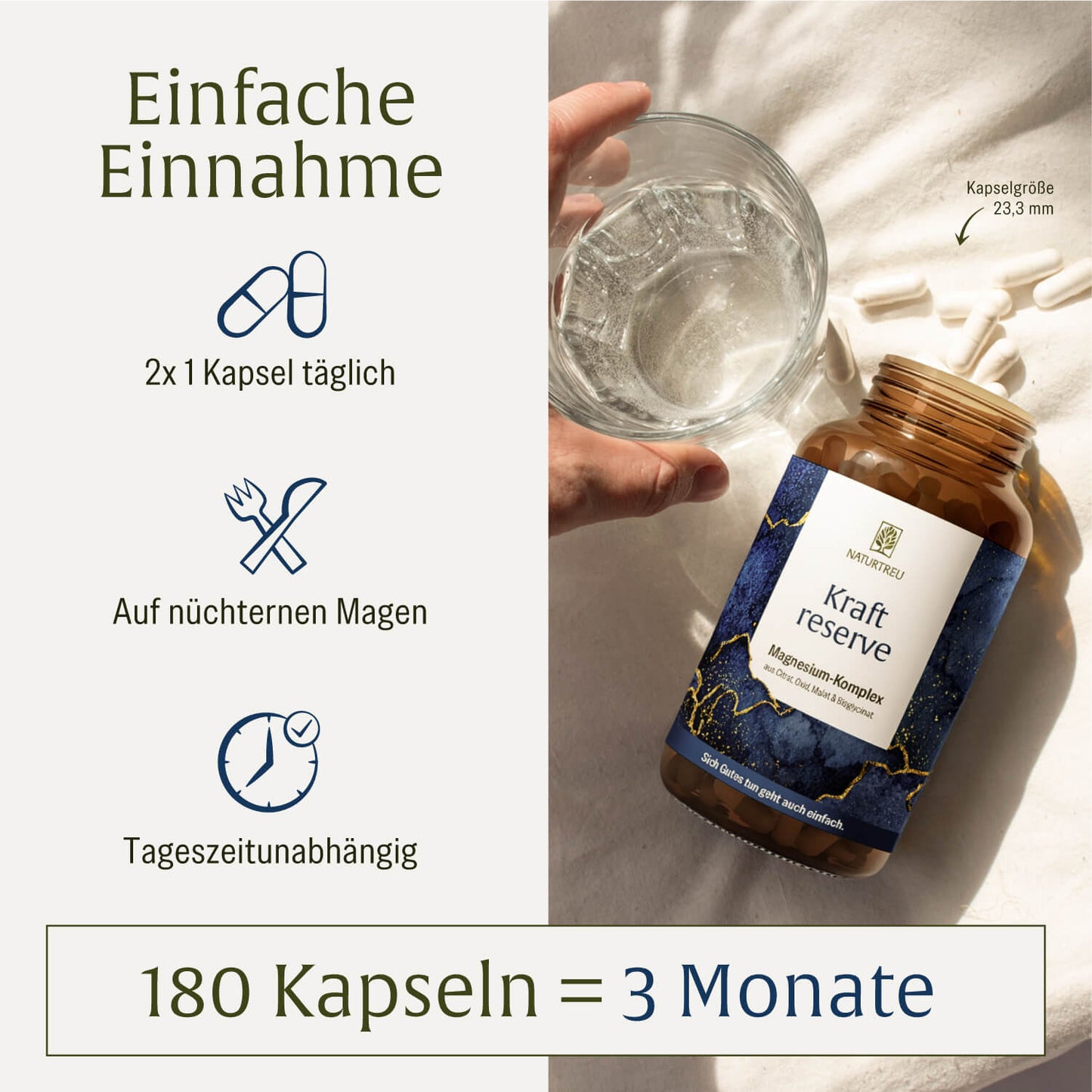 Anwendung: Einfach über den Tag verteilt 2 Kraftreserve Magnesium Kapseln von NATURTREU einnehmen 